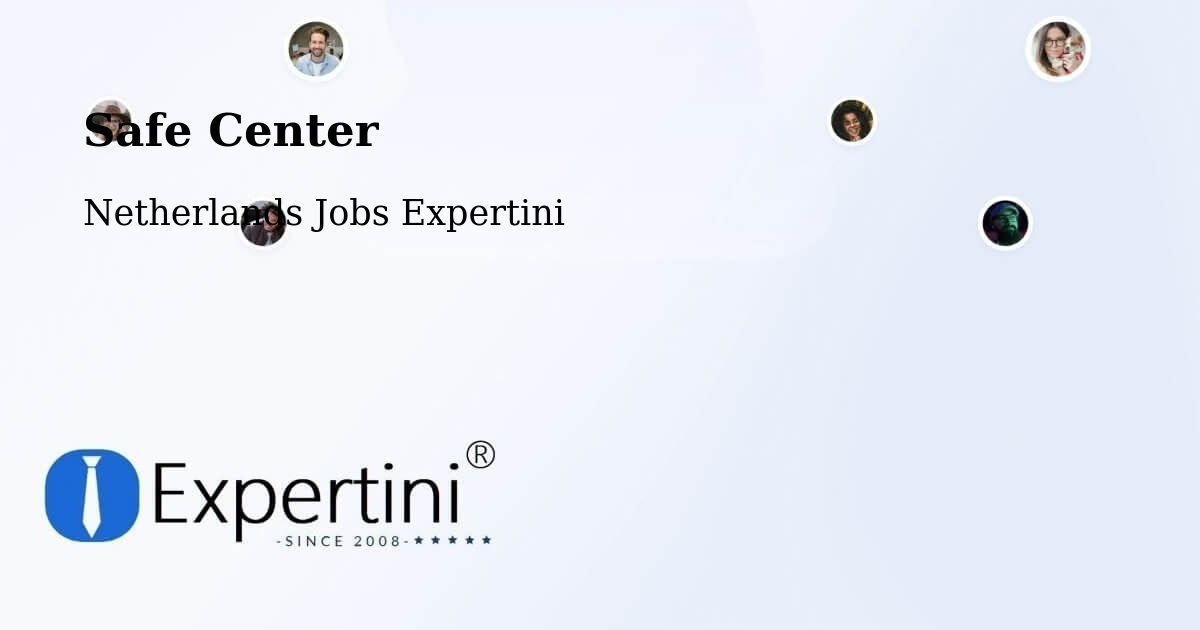Safety Center – Nes - Netherlands Jobs Expertini